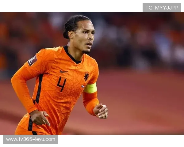 范迪克稳固荷兰后防,中卫核心表现亮眼 范迪克稳固荷兰后防,中卫核心表现亮眼
